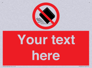 Custom Do Not Drop Sign